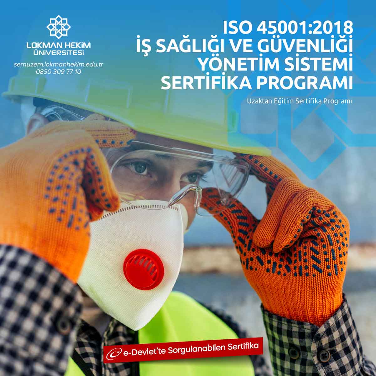 ISO 45001:2018 İş Sağlığı Ve Güvenliği Yönetim Sistemi Sertifikası Nedir, Nasıl Alınır?